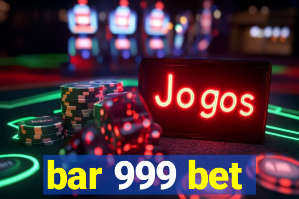 bar 999 bet